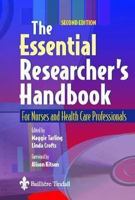 The Essential Researcher's Handbook: For Nurses and Health Care Professionals 0702026360 Book Cover