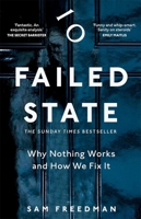 Failed State: Why Nothing Works and How We Fix It 1035026597 Book Cover