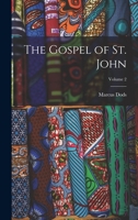The Gospel of St. John; Volume 2 1483707083 Book Cover