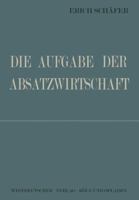 Die Aufgabe Der Absatzwirtschaft 3322981770 Book Cover