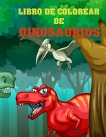 Libro de Colorear de Dinosaurios B08WJW5QCJ Book Cover