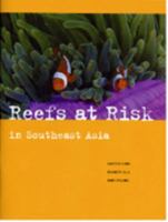 Reefs at Risk in Southeast Asia 1569734909 Book Cover