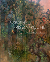 Augustin Frison-Roche: Peintures, 2019-2022 2252046570 Book Cover