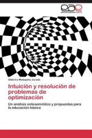 Intuicion y Resolucion de Problemas de Optimizacion 3844336621 Book Cover