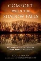 Comfort When the Shadow Falls 1684262305 Book Cover