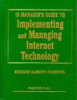 Is Manager's Guide to Implementing and Managing Internet Technology 0139748903 Book Cover