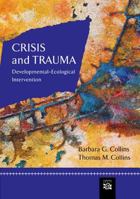 Crisis and Trauma: Developmental-Ecological Intervention 0618373713 Book Cover