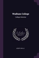 Wadham College 1341981657 Book Cover