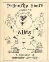 Primarily Bears (Project Aims. Grades K-6) 1881431150 Book Cover