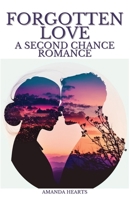 Forgotten Love: A Second Chance Romance B0BV1FBMYD Book Cover