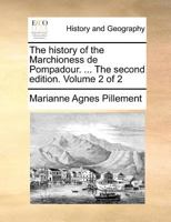 The history of the Marchioness de Pompadour. ... The second edition. Volume 2 of 2 1171361378 Book Cover