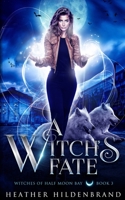 A Witch's Fate (Witches of Half Moon Bay) B08J1825G7 Book Cover