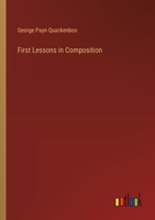 First Lessons in Composition 3385315220 Book Cover