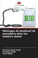 Mélanges de biodiesel de pourghère dans les moteurs diesel (French Edition) 6206915530 Book Cover