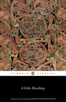 A Celtic Miscellany: Translations from the Celtic Literature (Penguin Classics) 0140442472 Book Cover