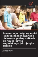 Prezentacje dotyczace plci i jezyka nacechowanego plciowo w podrecznikach do nauki jezyka angielskiego jako jezyka obcego (Polish Edition) 6209474802 Book Cover