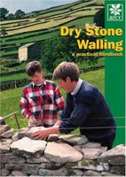 Dry Stone Walling: A Practical Handbook 0950164356 Book Cover