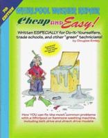 Cheap and Easy! Whirlpool Washer Repair (Cheap and Easy) 1890386359 Book Cover