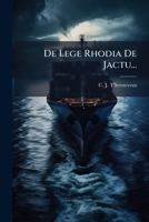 De Lege Rhodia De Jactu... 124756441X Book Cover