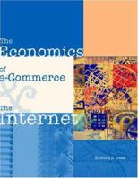 The Economics of E-Commerce and the Internet with Economic Applications Card 0324133812 Book Cover