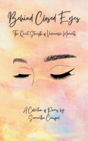Behind Closed Eyes, Subtitle- The Quiet Strength of Vulnerable Moments 9363301273 Book Cover