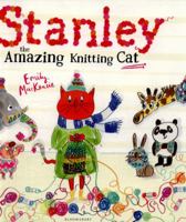 Stanley the Amazing Knitting Cat 1408860481 Book Cover