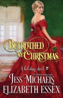 Betrothed by Christmas 1947770306 Book Cover