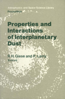 Properties and Interactions of Interplanetary Dust (Astrophysics and Space Science Library) 9027721157 Book Cover