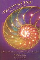 Becoming ONE, People and Planet - Volume Two: A Manual for Personal and Planetary Transformation 0979986206 Book Cover