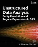 Unstructured Data Analysis: Entity Resolution and Regular Expressions in SAS 1629598429 Book Cover
