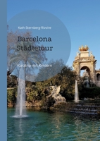 Barcelona Städtetour: Kurztrip mit Kindern 3755794624 Book Cover
