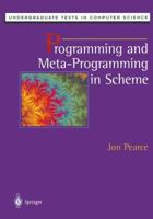 Programming and Meta-Programming in Scheme (Undergraduate Texts in Computer Science) 1461272432 Book Cover