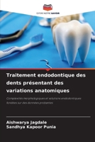 Traitement endodontique des dents présentant des variations anatomiques (French Edition) 6209789218 Book Cover