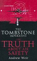 The Tombstone Imperative: The Truth About Air Safety 0743415833 Book Cover