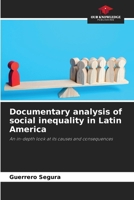 Documentary analysis of social inequality in Latin America 6207223950 Book Cover