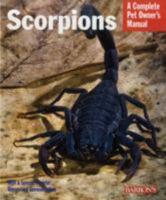 Scorpions (Complete Pet Owner's Manual) 0764112244 Book Cover