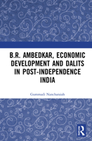 B.R. Ambedkar, Economic Development and Dalits in Post-Independence India 0367705826 Book Cover