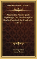 Allgemeine Pathologische Physiologie Der Ernahrung Und Des Stoffwechsels Im Kindesalter (1914) 1168096766 Book Cover