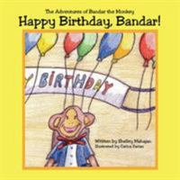 Happy Birthday, Bandar!: The Adventures of Bandar the Monkey 1425976530 Book Cover