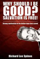 Why be Holy if Salvation is by grace 0615822576 Book Cover