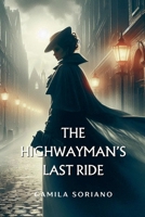 The Highwayman's Last Ride B0DY5MJ7HH Book Cover