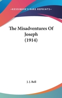 The Misadventures Of Joseph 1166589900 Book Cover