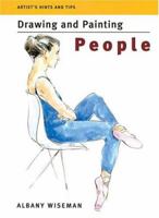 Artist's Hints and Tips: Drawing and Painting People (Artist's Hints & Tips) 1843400790 Book Cover