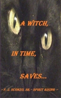 A Witch, In Time, Saves... 0692561900 Book Cover