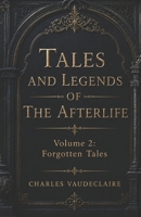 Stories and Legends from Beyond: Book 2: The Forgotten Tales B0H21HXSJ7 Book Cover
