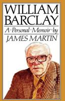 William Barclay: A Personal Memoir 071520579X Book Cover