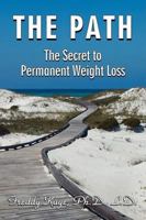 The Path, The Secret To Permanent Weight Loss 1425927661 Book Cover