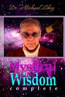 Mystical Wisdom: Complete 1543020305 Book Cover