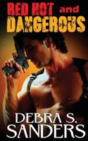 Red Hot and Dangerous 1544150571 Book Cover