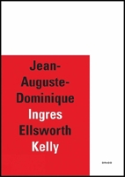 Jean-Auguste-Dominique Ingres / Ellsworth Kelly 8888493611 Book Cover